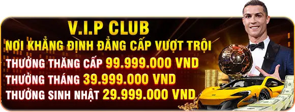 vip club khẳng định đẳng cấp thương hiệu uy tín 789win